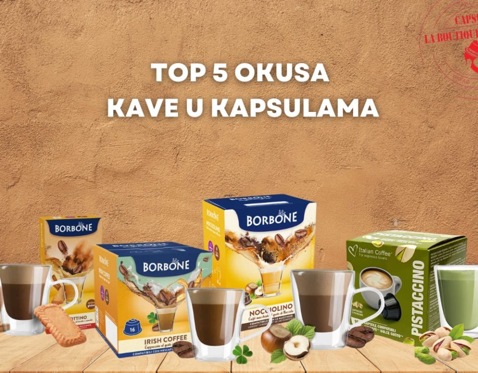 Prikaz top 5 okusa kave u kapsulama s pakiranjima Borbone Irish Coffee, Nocciolino, i Pistaccino, uz šalice pripremljene kave i dekorativne elemente poput keksa i lješnjaka na drvenom stolu.