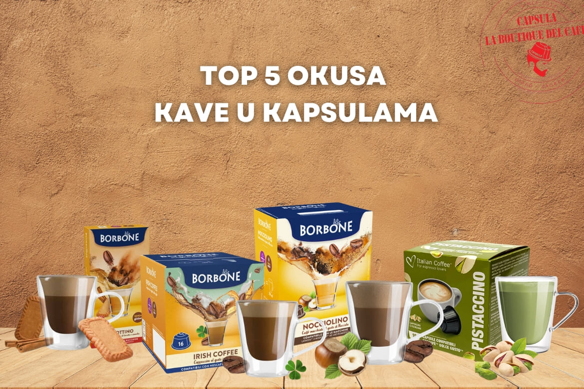 Prikaz top 5 okusa kave u kapsulama s pakiranjima Borbone Irish Coffee, Nocciolino, i Pistaccino, uz šalice pripremljene kave i dekorativne elemente poput keksa i lješnjaka na drvenom stolu.